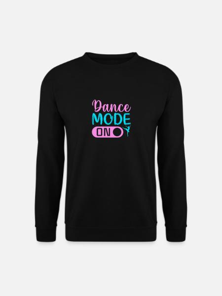 Dance Mode On - Unisex Pullover - Schwarz