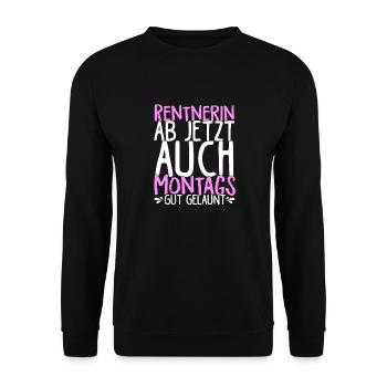 Rentnerin Ab Jetzt Auch Montags Gut gelaunt Beste - Unisex Pullover - Schwarz - Vorne - Alina (178cm) & Michal (187cm)