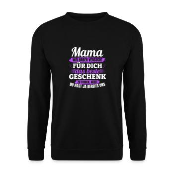 Lustiger Muttertag Spruch hast ja bereits uns - Unisex Pullover - Schwarz - Vorne - Alina (178cm) & Michal (187cm)