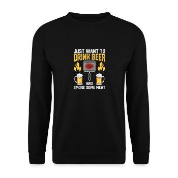 Just Want To Drink Beer And Smoke Some Meat Funny - Unisex Pullover - Schwarz - Vorne - Alina (178cm) & Michal (187cm)