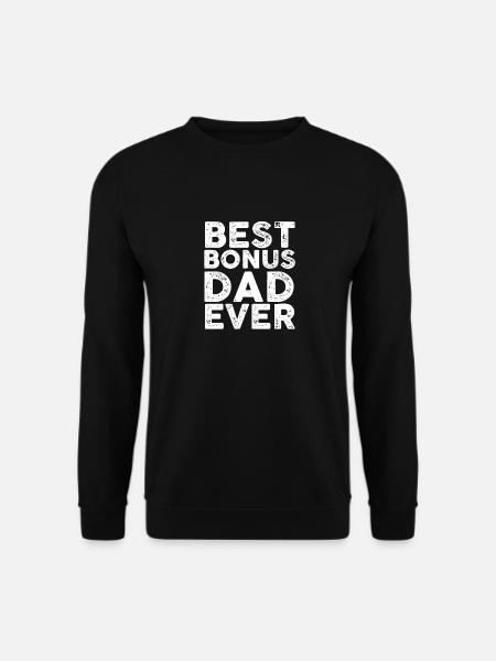 Best Bonus Dad Ever T Shirt Father s Day Gift - Unisex Sweatshirt - black