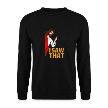Ich sah, dass Jesus lustige Zitate und Witze Kostüm - Unisex Pullover - Schwarz - Vorne - Alina (178cm) & Michal (187cm)