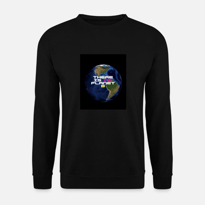 There is no planet B - Unisex Sweatshirt - black