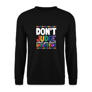Sensibilisation à l’autisme – Ne jugez pas ce que - Sweat-shirt Unisexe - noir - Devant - Alina (178cm) & Michal (187cm)