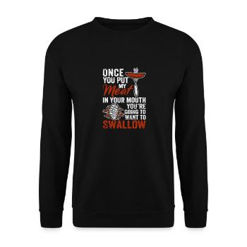 Once You Put My Meat In Your Mouth Funny BBQ - Unisex Sweatshirt - black - Front - Alina (178cm) & Michal (187cm)
