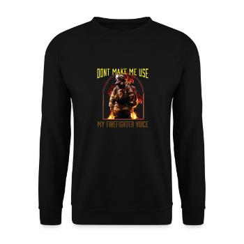 Ne me faites pas utiliser ma voix de pompier - Sweat-shirt Unisexe - noir - Devant - Alina (178cm) & Michal (187cm)
