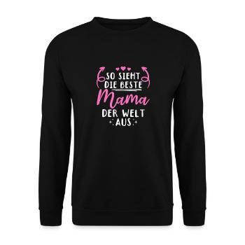 So sieht die beste Mama der Welt aus - Muttertag - Unisex Pullover - Schwarz - Vorne - Alina (178cm) & Michal (187cm)