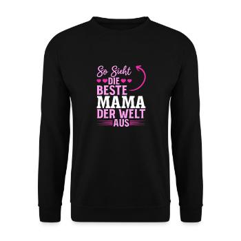 So sieht die beste Mama der Welt aus - Muttertag - Unisex Pullover - Schwarz - Vorne - Alina (178cm) & Michal (187cm)