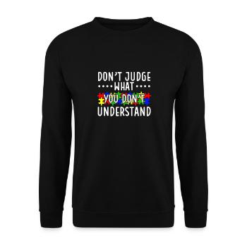 Autism Awareness – Don't Condemn What - Unisex Sweatshirt - black - Front - Alina (178cm) & Michal (187cm)