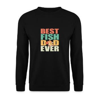 Best Fish Dad Ever Aquarium Owner Fish Keeping - Unisex Pullover - Schwarz - Vorne - Alina (178cm) & Michal (187cm)