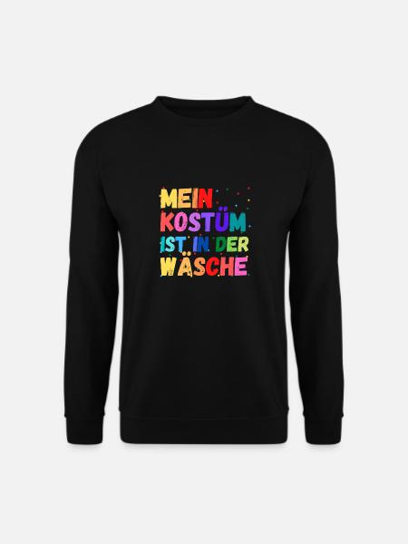 Mein Kostüm ist in der Wäscherei Carnival Party - Unisex Pullover - Schwarz