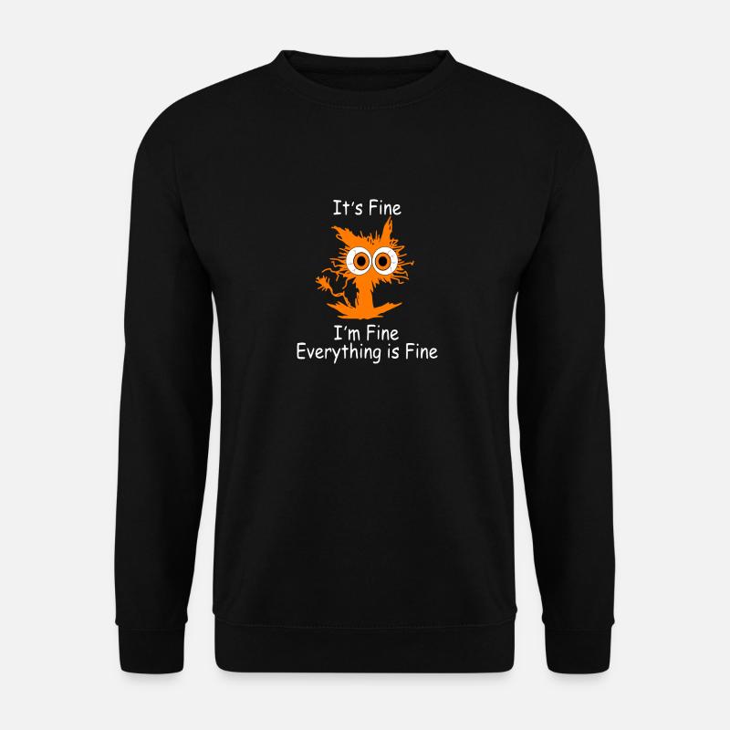 Katze lustiger Spruch lustige Katze Humor - Unisex Pullover - Schwarz