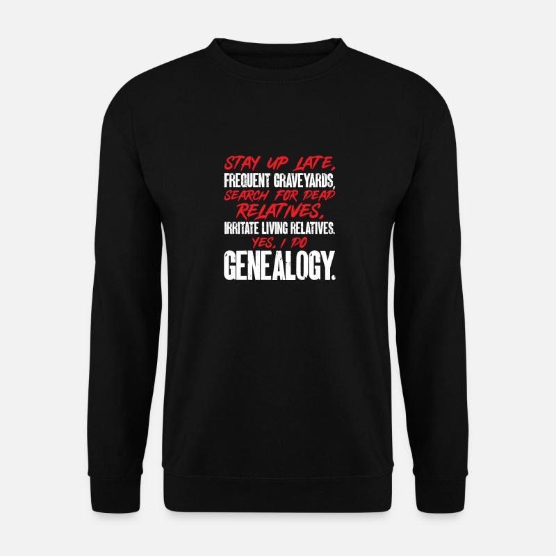 Genealogie Ahnenforschung Ahnenforscher - Unisex Pullover - Schwarz