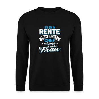 Ich bin im Ruhestand mein einziger Chef ist jetzt - Unisex Pullover - Schwarz - Vorne - Alina (178cm) & Michal (187cm)