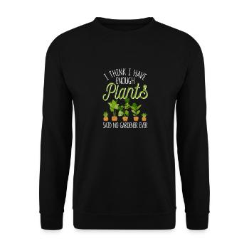 Je pense que j’ai assez de plantes, a déclaré un - Sweat-shirt Unisexe - noir - Devant - Alina (178cm) & Michal (187cm)