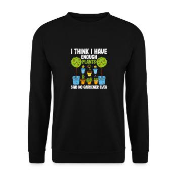 I think I have enough plants, said a - Unisex Sweatshirt - black - Front - Alina (178cm) & Michal (187cm)