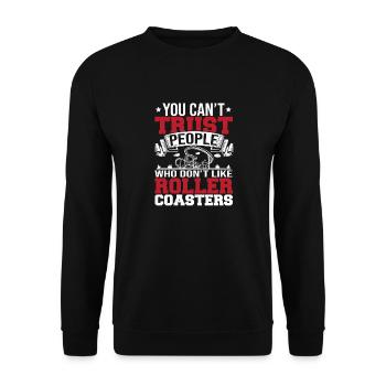 You Can't Trust People Who Don't Like Roller Coast - Unisex Pullover - Schwarz - Vorne - Alina (178cm) & Michal (187cm)
