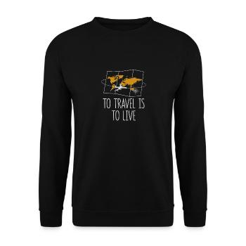 To Travel Is to Live Traveler Vacation Exploration - Unisex Pullover - Schwarz - Vorne - Alina (178cm) & Michal (187cm)