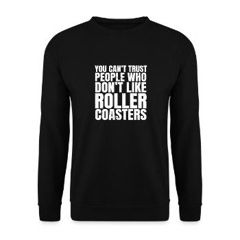 You Can't Trust People Who Don't Like Roller Coast - Unisex Pullover - Schwarz - Vorne - Alina (178cm) & Michal (187cm)