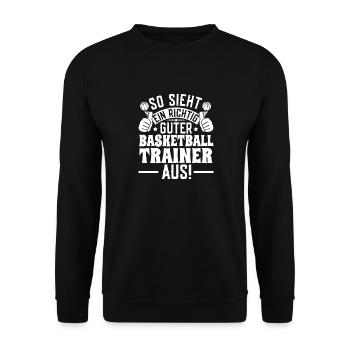 So sieht ein richtig guter Baskettball Trainer aus - Unisex Pullover - Schwarz - Vorne - Alina (178cm) & Michal (187cm)