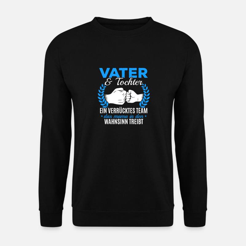 Vater & Tochter ein Verrücktes Team Partnerlook - Unisex Pullover - Schwarz