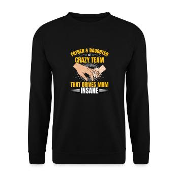 Vater & Tochter ein Verrücktes Team Partnerlook - Unisex Pullover - Schwarz - Vorne - Alina (178cm) & Michal (187cm)