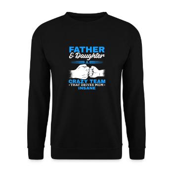 Vater & Tochter ein Verrücktes Team Partnerlook - Unisex Pullover - Schwarz - Vorne - Alina (178cm) & Michal (187cm)