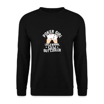Poker Girl Like A Normal Girl But Cool Gambling - Unisex Sweatshirt - black - Front - Alina (178cm) & Michal (187cm)