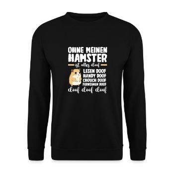 Nagetier Hamsterbesitzer Hamster - Unisex Pullover - Schwarz - Vorne - Alina (178cm) & Michal (187cm)