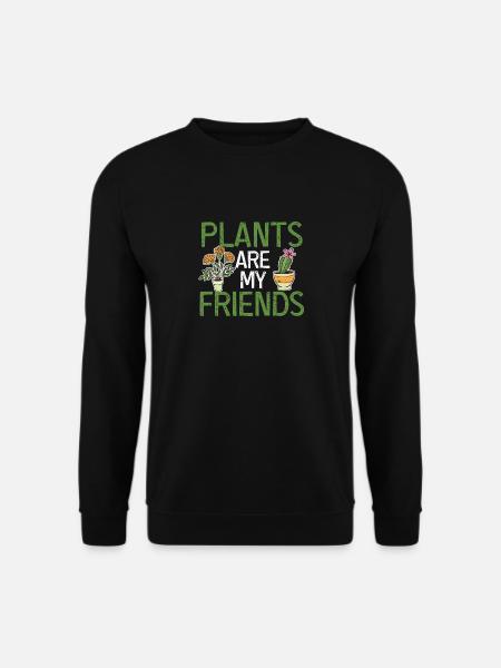 Pflanzen sind meine Freunde Lustige Gartenarbeit - Unisex Pullover - Schwarz