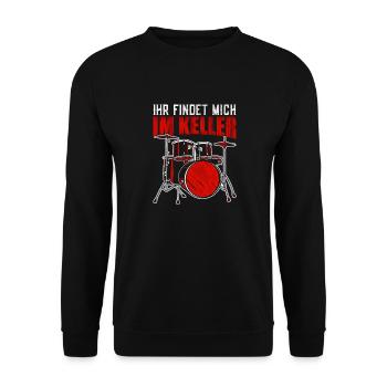 Ihr findet mich im Keller Schlagzeug - Unisex Pullover - Schwarz - Vorne - Alina (178cm) & Michal (187cm)