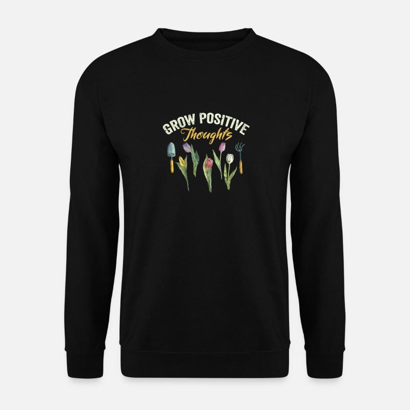 Growing Positive Thoughts Funny Gardening - Unisex Sweatshirt - black