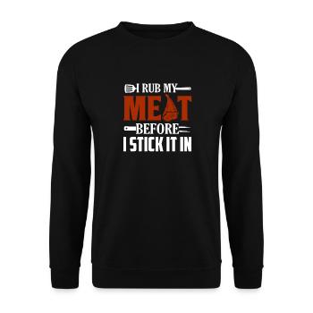 I Rub My Meat Before I Stick It In Smoker BBQ Gril - Unisex Pullover - Schwarz - Vorne - Alina (178cm) & Michal (187cm)