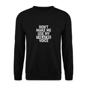Acteur de théâtre Broadway Drame musical Geek - Sweat-shirt Unisexe - noir - Devant - Alina (178cm) & Michal (187cm)