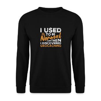 I used to be normal, then I discovered geocache - Unisex Sweatshirt - black - Front - Alina (178cm) & Michal (187cm)