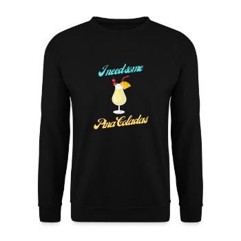 I need some Pina Colada geschenke trinken Party - Unisex Pullover - Schwarz - Vorne - Alina (178cm) & Michal (187cm)