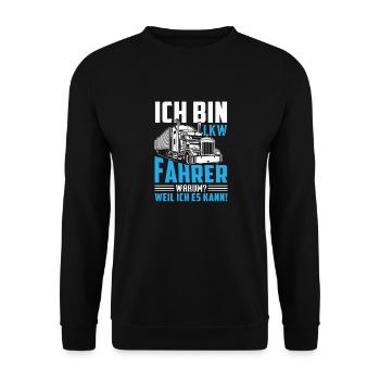Ich bin Lkw Fahrer Warum Weil ich es kann - Unisex Pullover - Schwarz - Vorne - Alina (178cm) & Michal (187cm)