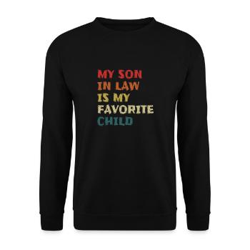 My Son In Law Is My Favorite Child Family Humor - Unisex Sweatshirt - black - Front - Alina (178cm) & Michal (187cm)