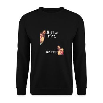 Funny God Christian Quote I Jesus Meme I Saw That - Unisex Sweatshirt - black - Front - Alina (178cm) & Michal (187cm)