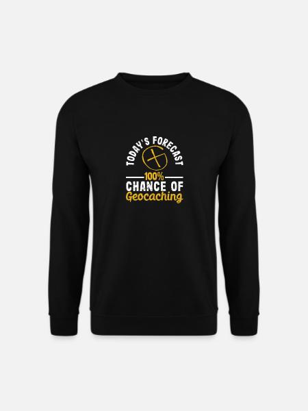 Heutige Vorhersage 100% Chance auf Geocaching Fun - Unisex Pullover - Schwarz