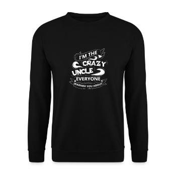 Je suis l’oncle fou Tout le monde vous avait prévenu de 3 - Sweat-shirt Unisexe - noir - Devant - Alina (178cm) & Michal (187cm)