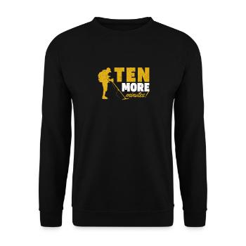 Ten more minutes of metal detection treasure hunt - Unisex Sweatshirt - black - Front - Alina (178cm) & Michal (187cm)