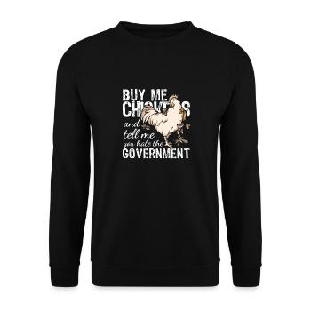 Achetez-moi des poulets dis-moi que vous détestez le gouvernement - Sweat-shirt Unisexe - noir - Devant - Alina (178cm) & Michal (187cm)