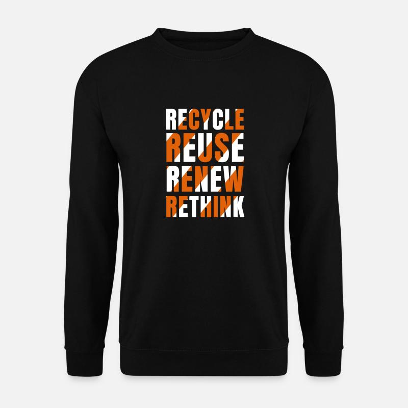 Recycle Reuse Renew Rethink - Unisex Sweatshirt - black