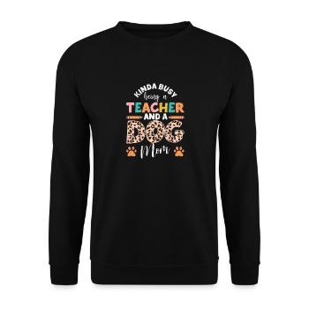 Somehow busy as a teacher and dog mother - Unisex Sweatshirt - black - Front - Alina (178cm) & Michal (187cm)
