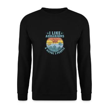 I Like Aquariums & Maybe 3 People Aquarium Owner - Unisex Pullover - Schwarz - Vorne - Alina (178cm) & Michal (187cm)