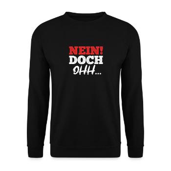 "Nein Doch Ohhh" Lustiger Sarkasmus Spruch - Unisex Pullover - Schwarz - Vorne - Alina (178cm) & Michal (187cm)