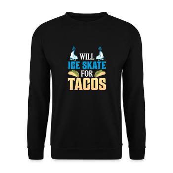 Will Ice Skate for Tacos Figure Skater Ice Skating - Unisex Sweatshirt - black - Front - Alina (178cm) & Michal (187cm)