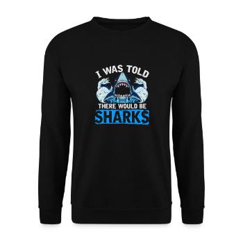 I Was Told There Would Be Sharks - Unisex Pullover - Schwarz - Vorne - Alina (178cm) & Michal (187cm)