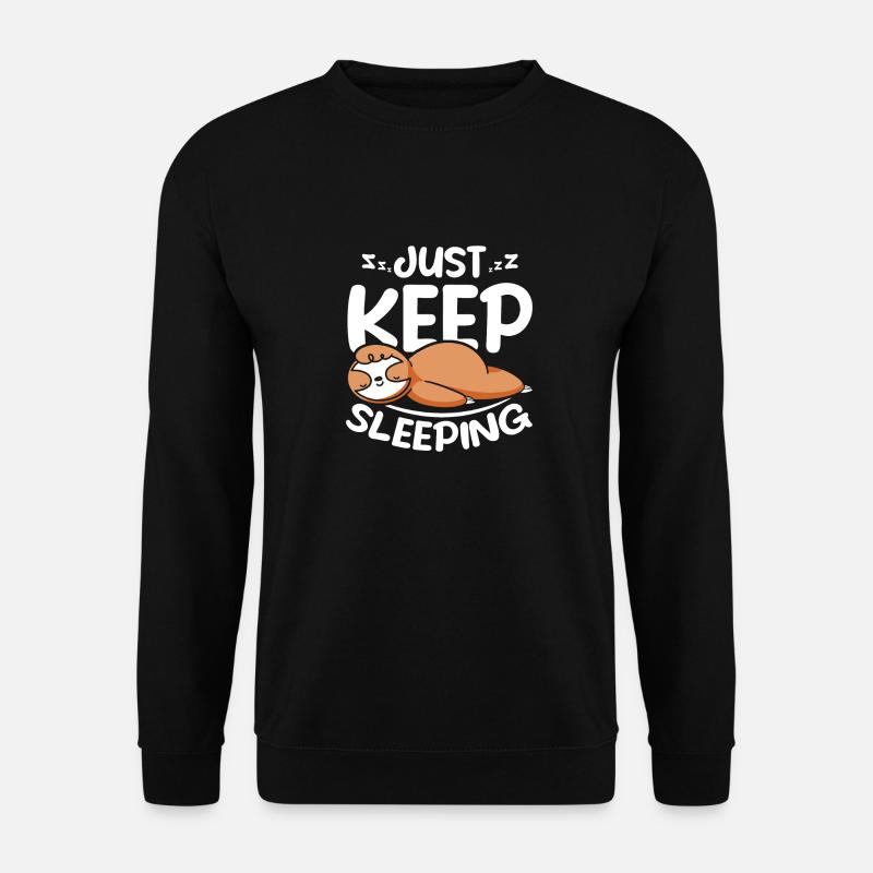 Sloth just keep sleeping - Unisex Sweatshirt - black